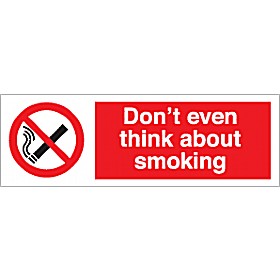 Don’t Even Think About Smoking Sign £1 - Signs