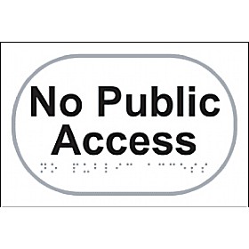 Braille No Public Access Sign £23 - Signs