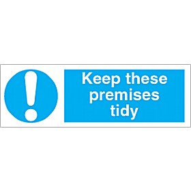 Keep These Premises Tidy Sign £1 - Signs