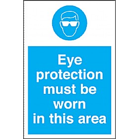 Eye Protection Must Be Worn In This Area Sign £4 - Signs