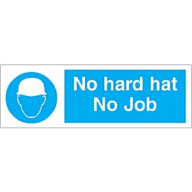 No Hard Hat No Job Sign £1 - Signs