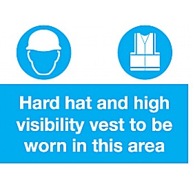 Hard Hat And High Visibility Vest To Be Worn In This Area Sign £10 - Signs