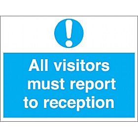 All Visitors Must Report To Reception Sign &pound;10 - Signs