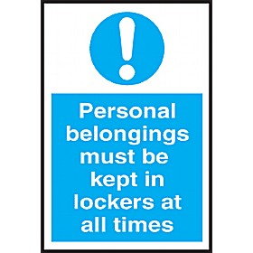 Personal Belongings Must Be Kept In Lockers At All Times Sign £4 - Signs