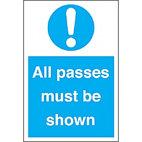 All Passes Must Be Shown Sign £1 - Signs