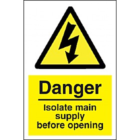 Danger Isolate Main Supply Before Opening Sign £4 - Signs