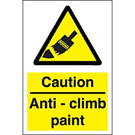 Caution Anit-Climb Paint Sign &pound;4 - Signs