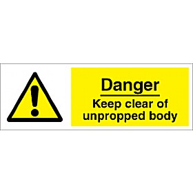 Danger Keep Clear Of Unpropped Body Sign £1 - Signs