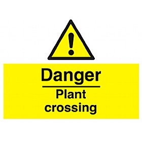 Danger Plant Crossing Sign £10 - Signs