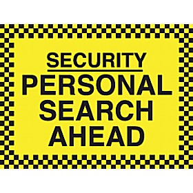 Security Personal Search Ahead Sign &pound;5 - Signs