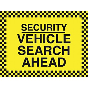Security Vehicle Search Ahead Sign £5 - Signs