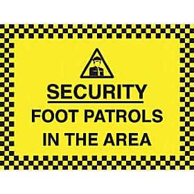 Security Foot Patrols In This Area Sign &pound;5 - Signs