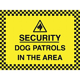 Security Dog Patrols In This Area Sign £5 - Signs