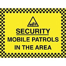 Security Mobile Patrols In This Area Sign &pound;5 - Signs