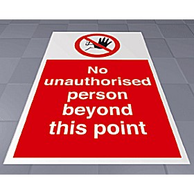 No Unauthorised Person Beyond This Point Floor Sign &pound;25 - Signs