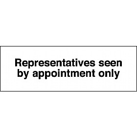 Representatives Seen By Appointment Only Sign &pound;1 - Signs