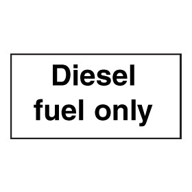 Diesel Fuel Only Sign £1 - Signs