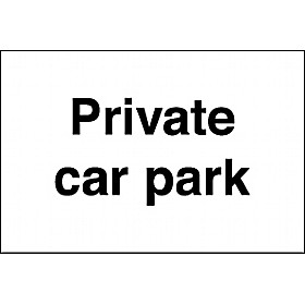 Private Car Park Sign &pound;4 - Signs