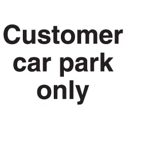Customer Car Park Only Sign &pound;10 - Signs