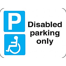 Disabled Parking Only Sign &pound;32 - Signs