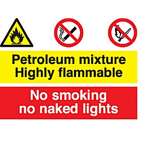 Petroleum Mixture Highly Flammable, No Smoking, No Naked Lights &pound;10 - Signs