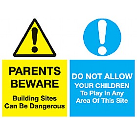 Parents Beware Building Sites Can Be Dangerous Sign £16 - Signs