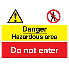 Danger Hazardous Area Do Not Enter Sign £5 - Signs