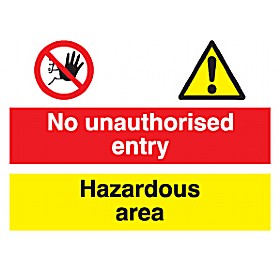 No Unauthorised Entry Hazardous Area Sign &pound;5 - Signs