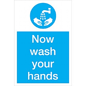 Now Wash Your Hands Sign £1 - Signs