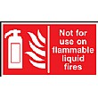 Not For Use On Flammable Liquid Fires Sign