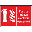 For Use On Live Electrical Equipment Sign