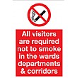 All Visitors Are Required Not To Smoke In The Wards Departments & Corridors.