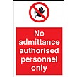 No Admittance Authorised Personel Only Sign