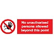 No Unauthorised Persons Allowed Beyond This Point Sign
