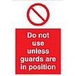 Do Not Use Unless Guards Are In Position Sign