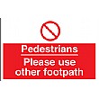Pedestrians Please Use Other Footpath Sign
