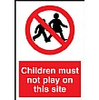 Children Must Not Play On This Site Sign