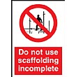 Do Not Use Scaffolding Incomplete Sign