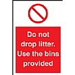 Do Not Drop Litter. Use The Bins Provided Sign
