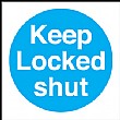Keep Locked Shut Sign