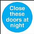 Close These Doors At Night Sign