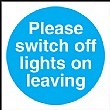 Please Switch Off Lights On Leaving Sign