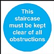 This Staircase Must Be Kept Clear Of All Obstructions Sign