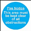 Fire Notice This Area Must Be Kept Clear of All Obstructions Sign