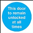 This Door To Remain Unlocked At All Times Sign