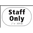 Braille Staff Only Sign