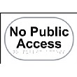 Braille No Public Access Sign