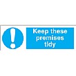 Keep These Premises Tidy Sign