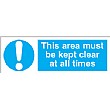 This Area Must Be Kept Clear At All Times Sign