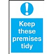 Keep These Premises Tidy Sign